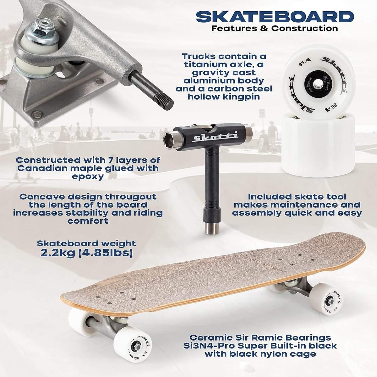 SKOTTI Cruiser Skateboard with a Canadian Maple Skateboard Deck, Light Gravity cast Trucks, Strong Titanium axles and a Hollow Kingpin. 85A Hard Wheels with Ceramic Bearings for a Smooth Fast Ride.